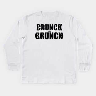 crunch then brunch Kids Long Sleeve T-Shirt